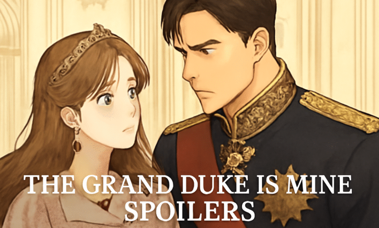 The Grand Duke is Mine Spoilers