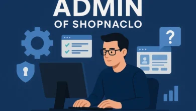 Admin of Shopnaclo: Best Practices for Managing Your Online Business Efficiently