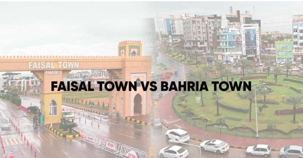 Faisal Town vs Bahria Town Islamabad: Which Housing Society Offers Better Value in 2025?
