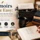 Memoirs Made Easy: Why Ghostwriters Are the Secret Behind Powerful Life Stories